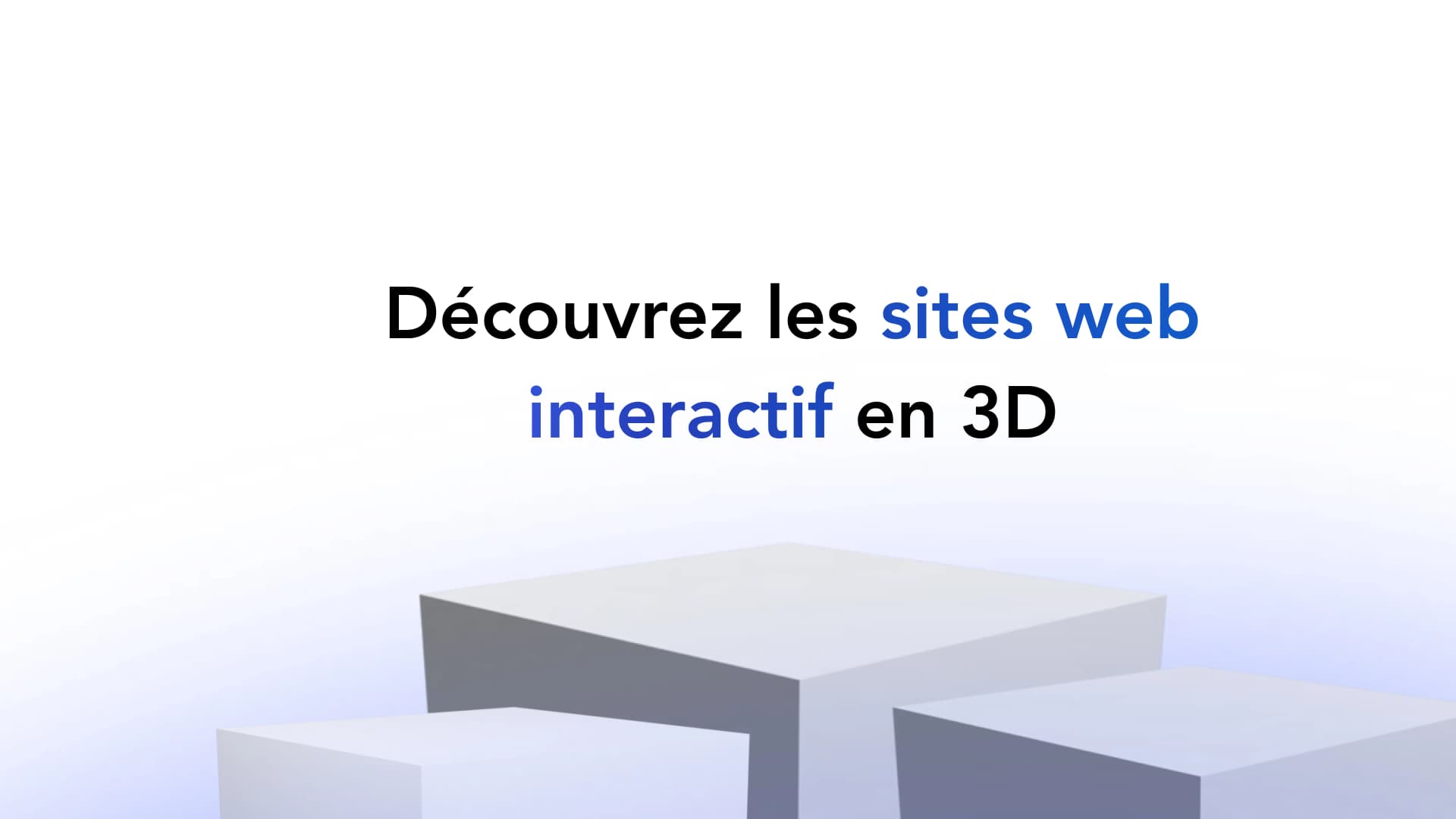 Invitation à découvrir les sites web interactifs en 3D avec illustration de formes géométriques.